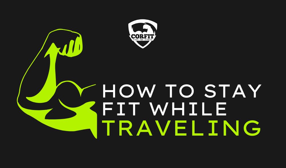 How to Stay Fit While Traveling