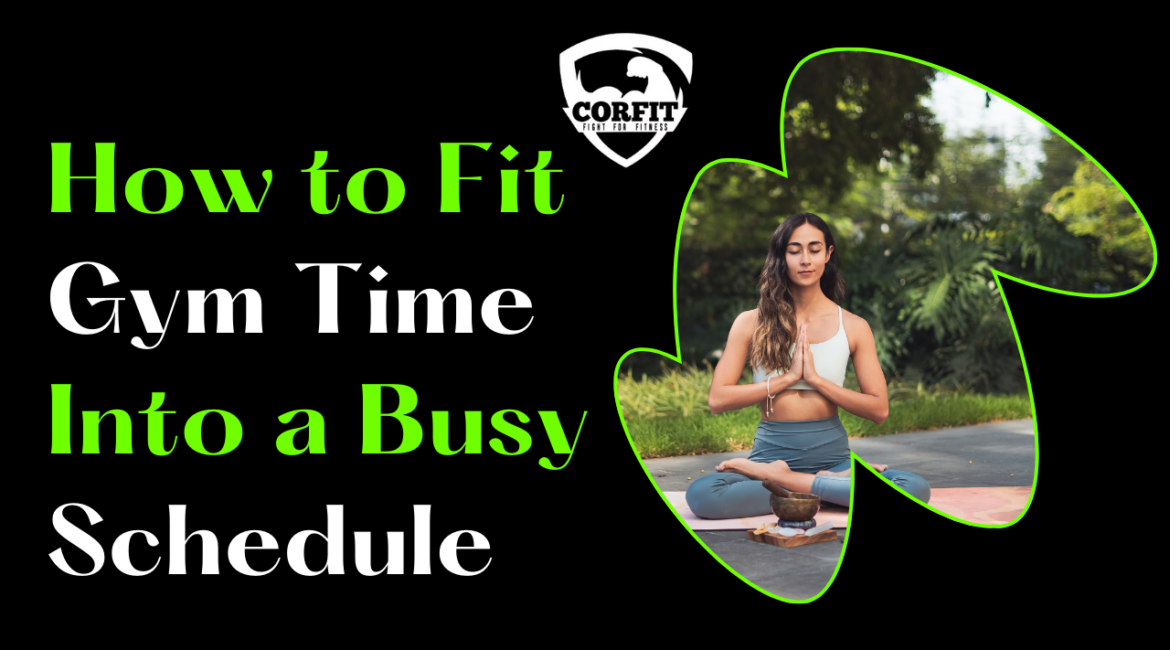 How to Fit 16 Gym Time Into a Busy Schedule