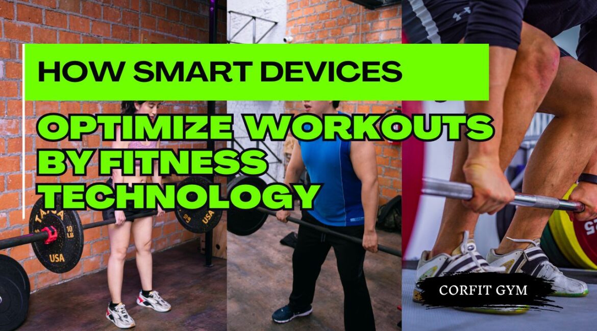 Optimize Workouts by Fitness Technology